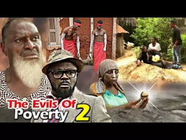 The Evils Of Poverty 2 (Kenneth Okonkwo) - 2019